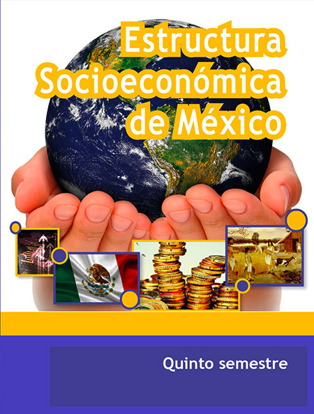 Libro de estructura socioeconómica de México quinto semestre telebachillerato